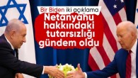 Biden’dan Netanyahu’ya ilişkin tutarsız açıklamalar