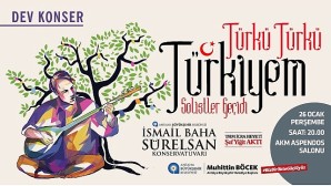 Türkü Türkü Türkiyem konseri ile müzik ziyafeti