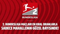 2. Bundesliga Maçları En Kral Oranlarla Sadece Mahallenin Güzel Bayisinde