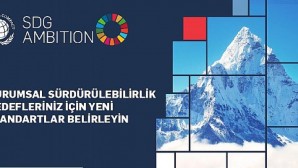 UN Global Compact SKA Hedefi Hızlandırma Programı Türkiye’de başlıyor