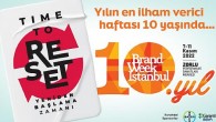 Bu Sene 10’uncu Yılını Kutlayacak Brand Week Istanbul, 7-11 Kasım Tarihlerinde Katılımcılarla Buluşuyor!
