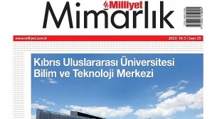 Milliyet Mimarlık Dergisi’nin Ocak sayısının kapağını Kıbrıs Uluslararası Üniversitesi Bilim ve Teknoloji Merkezi süslüyor!