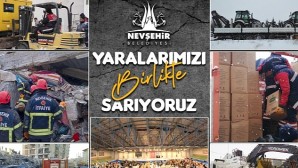 Nevşehir Belediyesi Deprem Bölgesi İçin Tüm İmkanlarını Seferber Etti