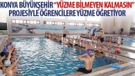 Konya Büyükşehir “Yüzme Bilmeyen Kalmasın” Projesiyle Öğrencilere Yüzme Öğretiyor