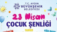 Aydın Büyükşehir Belediyesi 23 Nisan Ulusal Egemenlik ve Çocuk Bayramı nedeniyle dopdolu bir program hazırladı