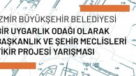 İzmir’e anıt yapı kazandırılacak İzmir Büyükşehir Belediyesi, Şehir Meclisleri fikir projesi yarışması açtı