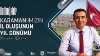 Belediye Başkanı Savaş Kalaycı Karaman’ın İl oluşunun yıl dönümünü kutladı