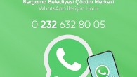 Bergama Belediyesi Çözüm Merkezi Whatsapp hattı çözüme kavuşturuyor