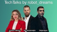 Yazılım geliştiriciler 3 günlük Robot_Dreams Tech Talks maratonunda buluşacak